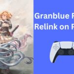 Troubleshooting Granblue Fantasy: Relink on PS4/PS5