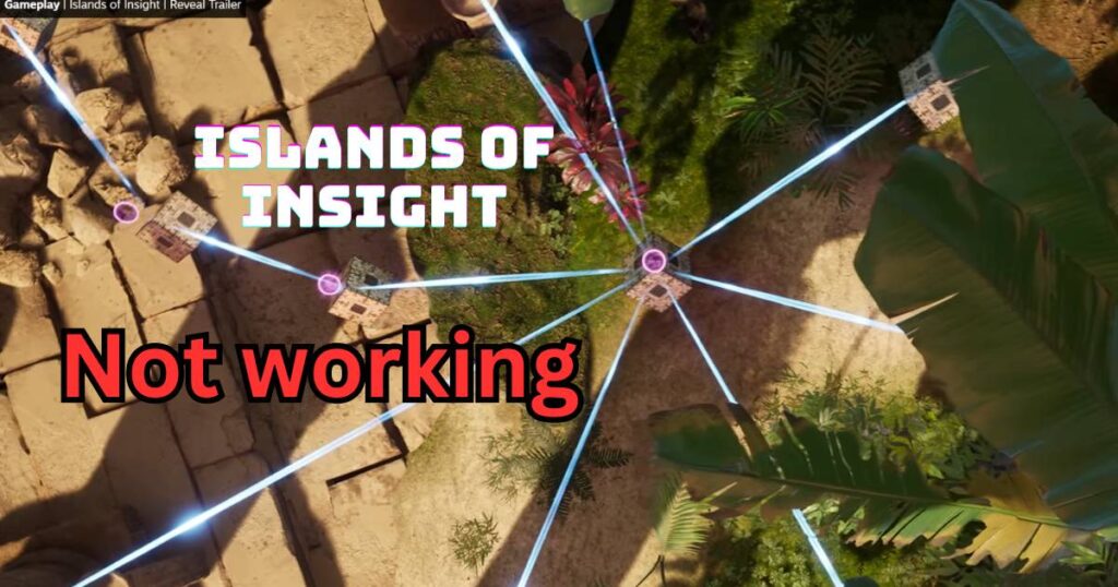 Islands of Insight not working on PC