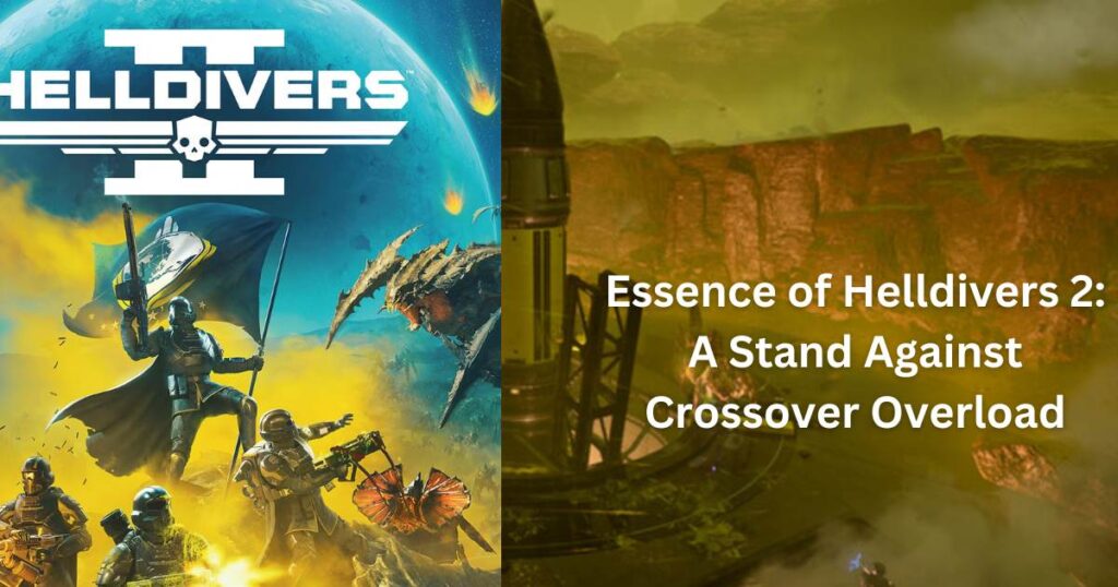 Essence of Helldivers 2: A Stand Against Crossover Overload