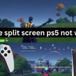 Why Isn’t Fortnite Split Screen Working on Your PS5?